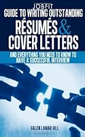 The JobFit: Guide to Writing Outstanding resumes & cover letters 1491279311 Book Cover