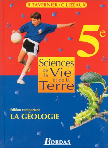 Sciences et vie de la terre : 5e. Manuel de l'élève : géologie