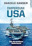 Orell Füssli – Imperium USA: Die skrupellose Weltmacht
