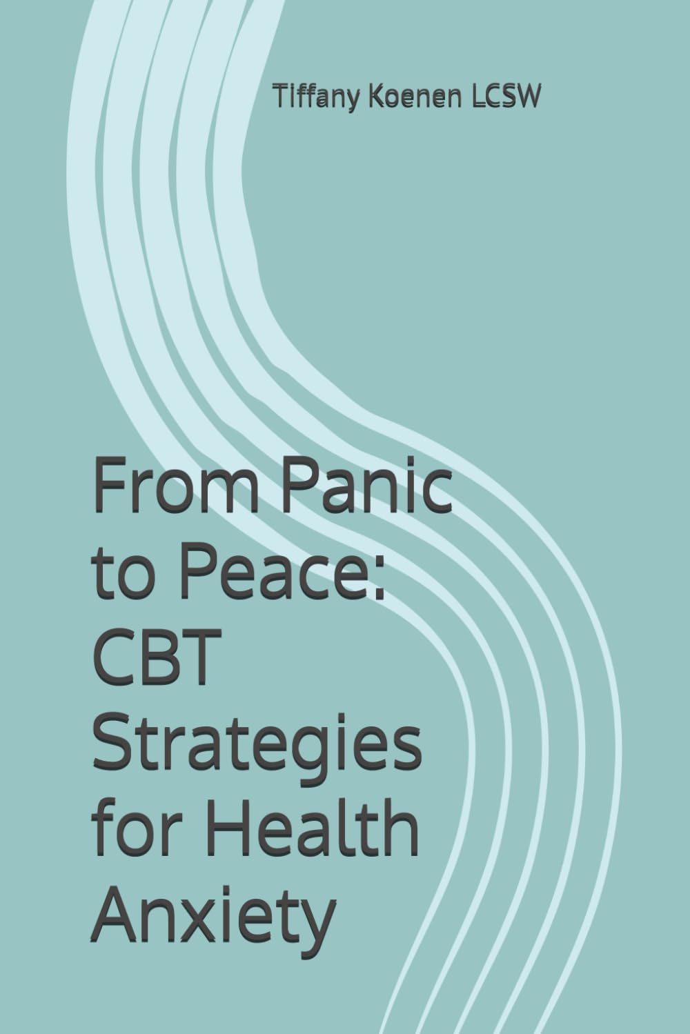From Panic to Peace: CBT Strategies for Health Anxiety