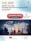 International Conference on Digital Libraries (ICDL) 2016: Smart Future: Knowledge Trends that will Change the World