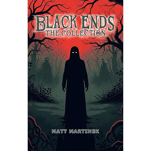 Black Ends: The Collection by Matt Martinek episode artwork