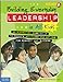 Building Everyday Leadership in All Kids: An Elementary Curriculum to Promote Attitudes and Actions for Respect and Success