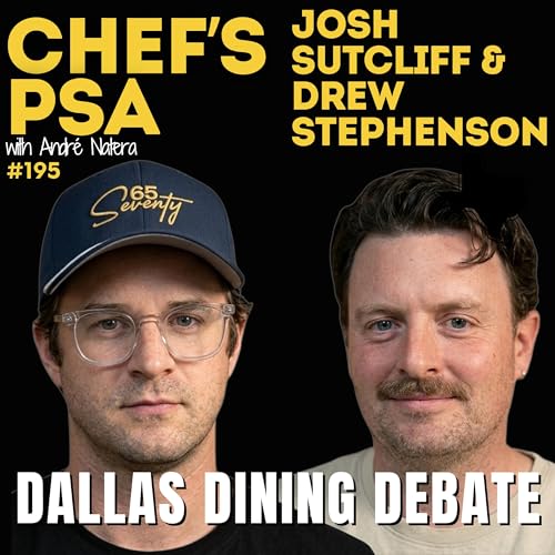 Dallas Dining Debate with Josh Sutcliff and Drew Stephenson : Episode 195