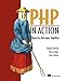 PHP in Action: Objects, Design, Agility: Modern Software Practices for PHP by Dagfinn Reiersol (2007-07-13)