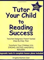 Tutor Your Child to Reading Success 0976955709 Book Cover