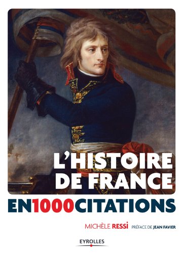 Télécharger L'Histoire de France en 1000 citations (1000 citations expliquées) PDF Ebook En Ligne