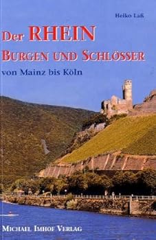 Paperback Der Rhein - Burgen und Schlösser von Mainz bis Köln [German] Book