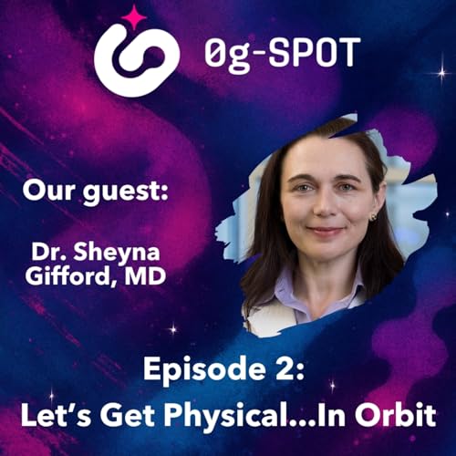 Let&rsquo;s Get Physical&hellip;In Orbit | 0g-SPOT Ep. 2