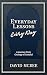 Everyday Lessons Every Day: A Journey From Grumpy Grateful