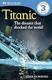 DK Readers L3: Titanic: The Disaster that Shocked the World!