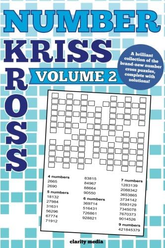 Kriss Kross Number: 100 Brand New Number Cross Puzzles, Complete With Solutions