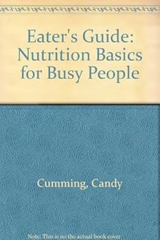 Paperback Eater's Guide: Nutrition Basics for Busy People Book