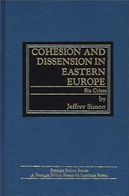 Amazon Cohesion and Dissension in Eastern Europe: Six Crises Simon