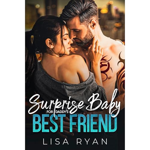 Surprise Baby for Daddy&amp;rsquo;s Best Friend by Lisa Ryan episode artwork