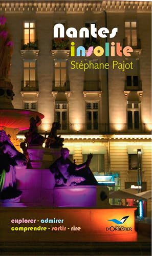 Nantes Insolite. (Guide)