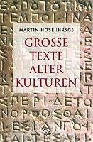 GroÃŸe Texte alter Kulturen. Literarische Reise von Gizeh nach Rom. 3534175611 Book Cover