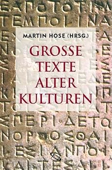 Hardcover GroÃŸe Texte alter Kulturen. Literarische Reise von Gizeh nach Rom. [German] Book