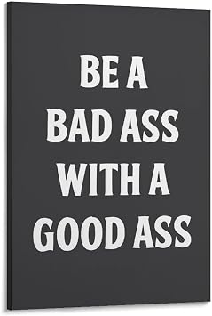 Wees Een Bad Ass Met Een Goede Kont, Motiverende Citaat, Geschenken Voor Vrouwen, Typografie Wall ArPoster Canvas Artwork Prints Rustic Farmhouse Decorations for Living Room Bathroom Bedroom12x18inch