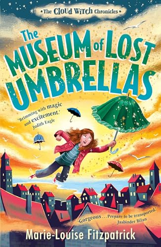 The Museum of Lost Umbrellas: The Cloud Witch Chronicles