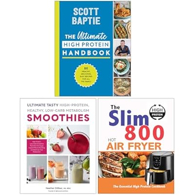 The Ultimate High Protein Handbook, Ultimate Tasty High Protein Healthy Low- Carb Metabolism Smoothies & The Slim 800 Hot Air Fryer High Protein Cookbook 3 Books Collection Set