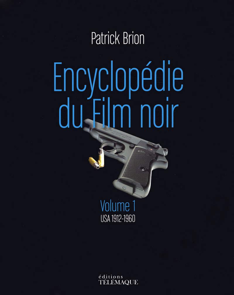 Encyclopedie du Film noir - volume 1 USA 1912-1960 (1)