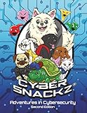 Cyber Snackz Adventures in Cybersecurity
