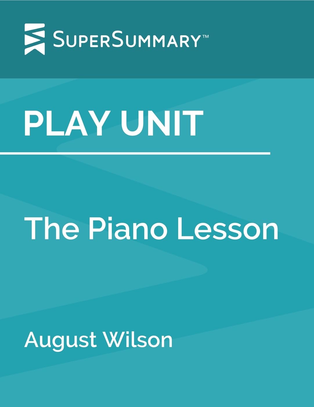 Play Unit: The Piano Lesson by August Wilson (SuperSummary)