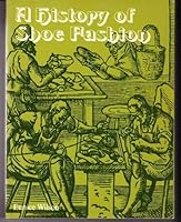 A History of Shoe Fashions 0878305483 Book Cover