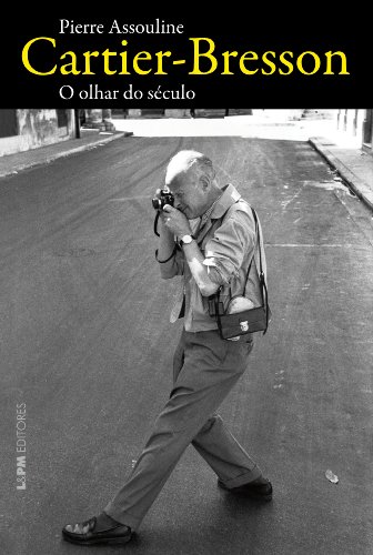 Cartier-bresson: o Olhar do Século