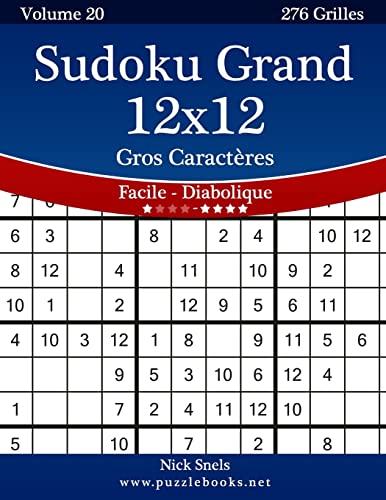 Sudoku Grand 12x12 Gros Caractères - Facile à Diabolique - Volume 20 - 276 Grilles (French Edition)