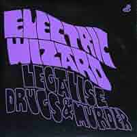 Electric Wizard - Legalise Drugs & Murder | Amazon.com.au