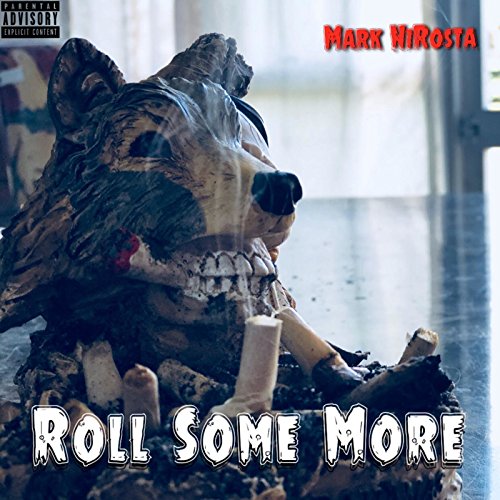 Roll Some More [Explicit]
