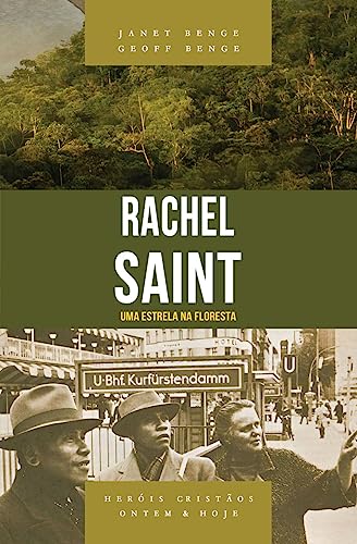 Rachel saint – uma estrela na floresta:
