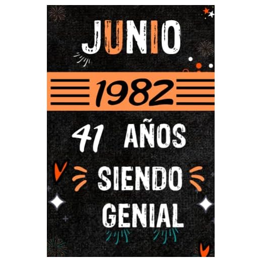 CUADERNO, JUNIO 1982, 41 AÑOS SIENDO GENIAL: Regalo de 41 cumpleaños para mujeres y hombres, ideas de 41 cumpleaños... un cumpleaños... divertido, ... regalo de 41 cumpleaños para él/ella.