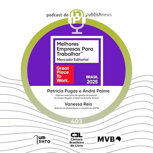 403 - Gest&atilde;o de pessoas com Patricia Pugas, Andr&eacute; Palme Vanessa Reis