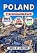 Poland Travel Guide : Your Complete Expert Companion to Discovering Warsaw, Krakow, Gdansk, and Hidden Gems with Cultural Insights, History, Smart Itineraries, Travel Tips, and Local Experiences