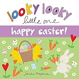 Looky Looky Little One Happy Easter: A Seek and Find Springtime...