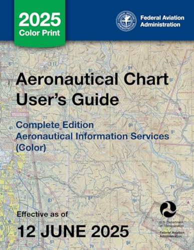 Aeronautical Chart User's Guide Complete Edition: Aeronautical In...