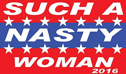 Such A Nasty Woman Vinyl Decal Bumper Wall Laptop Window Sticker 5"