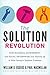 The Solution Revolution: How Business, Government, and Social Enterprises Are Teaming Up to Solve Society's Toughest Problems