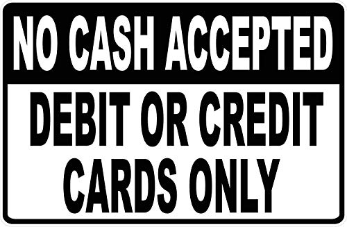 SIGNCHAT Metal Warning Sign 8x12 inches No Cash Accepted Credit or Debit Cards Only Sign Business...
