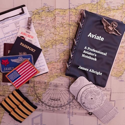 Aviate: A Professional Aviator's Notebook