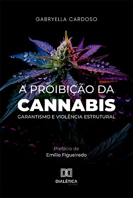 A proibição da cannabis: garantismo e violência estrutural