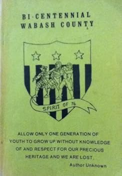 Paperback Bi - Centennial Wabash County, Spirity of 76 Book