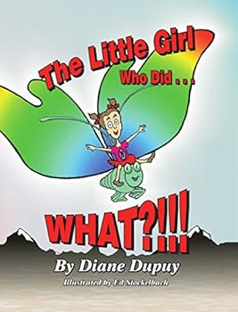 Hardcover The Little Girl Who Did...What?!!! Book