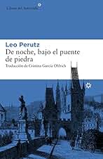 De Noche Bajo El Puente De Piedra: 168 (Libros del Asteroide)