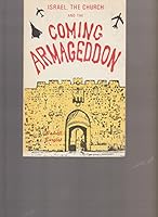 Israel, the church and the coming armageddon B00071N1L2 Book Cover
