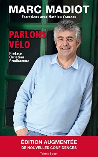 Marc Madiot, Parlons vélo