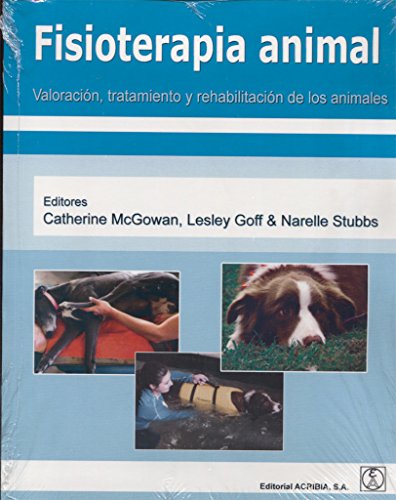 Portada de FISIOTERAPIA ANIMAL: Valoración, tratamniento y rehabilitación de los animales